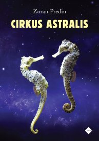 Slika dogodka Zoran Predin: Cirkus Astralis