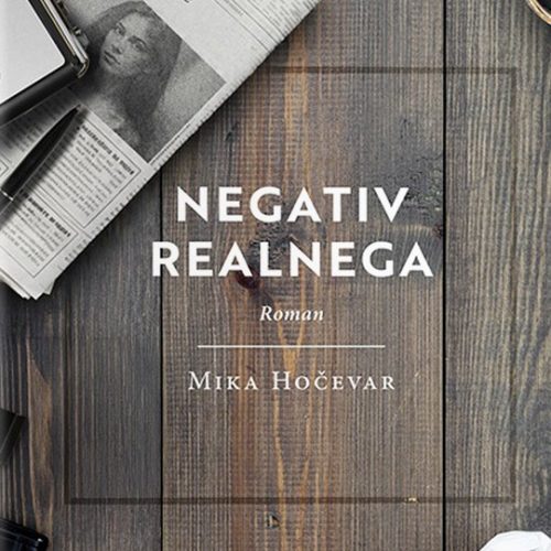 Slika dogodka Mika Hočevar: Negativ realnega