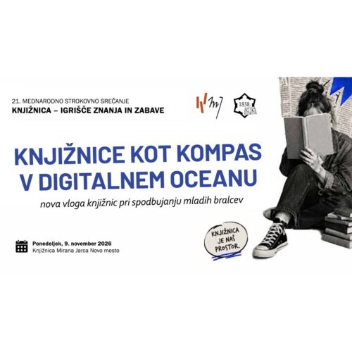 Slika dogodka Posvet Knjižnice kot kompas v digitalnem oceanu: nova vloga knjižnic pri spodbujanju mladih bralcev